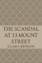 [Angela Marchmont Mystery 09] • The Scandal at 23 Mount Street